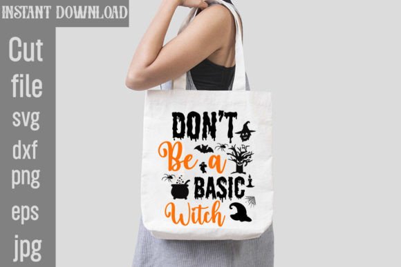 Don t Be a Basic Witch SVG Cut File for Graphics and Crafts