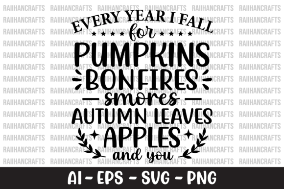 Every Year I Fall for Pumpkins Bonfires Graphics