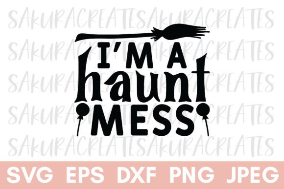 Haunt Mess Funny Halloween Shirt Design for Crafts and Graphics