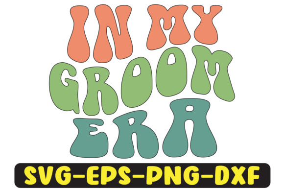In My Groom Era Png Sublimation Design for Crafts and Graphics