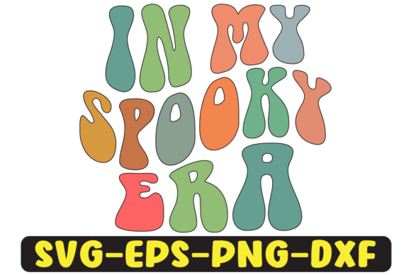 In My Spooky Era Groovy Retro Svg Design for Crafts and Graphics