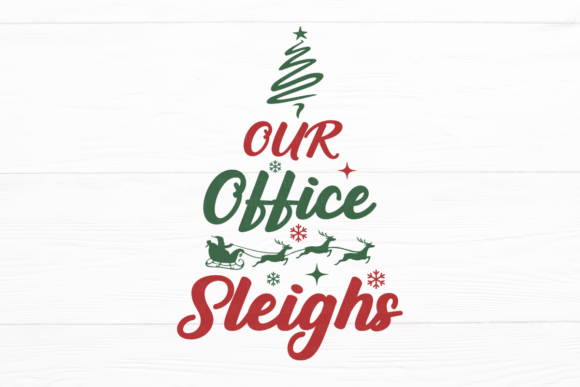 Our Office Sleighs Funny Christmas Graphics for Crafts
