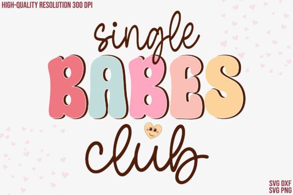 Retro Single Babes Club Graphics for Local Business Branding