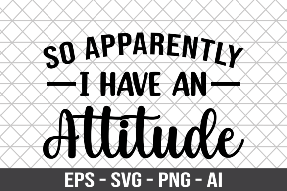 So Apparently I Have an Attitude SVG Review