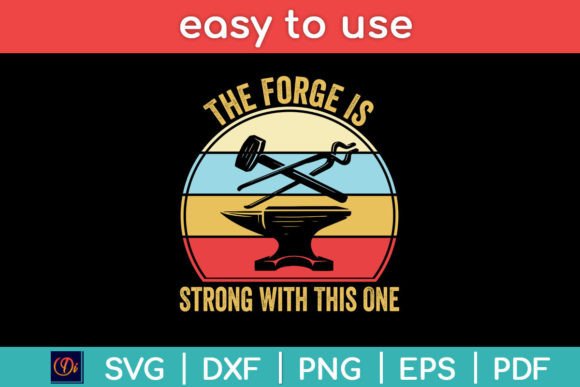 The Forge is Strong with This One Funny Graphics for Crafts