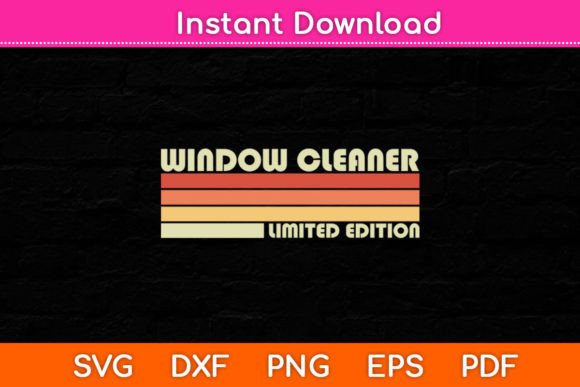 Window Cleaner Limited Edition Funny Graphics for Crafts